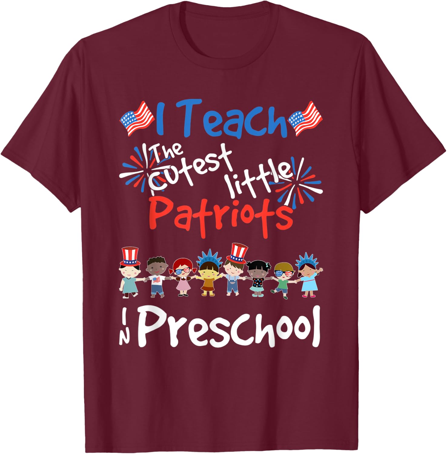 4th Of July Preschool Teacher Shirt For Teachers Patriot T-Shirt - T-Shirt | Maroon
