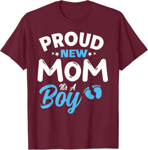 Proud New Mom It's A Boy It's A Boy Mother son pregnancy T-Shirt - T-Shirt | Maroon