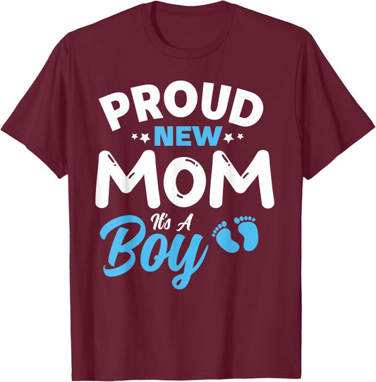 Proud New Mom It's A Boy It's A Boy Mother son pregnancy T-Shirt - T-Shirt | Maroon