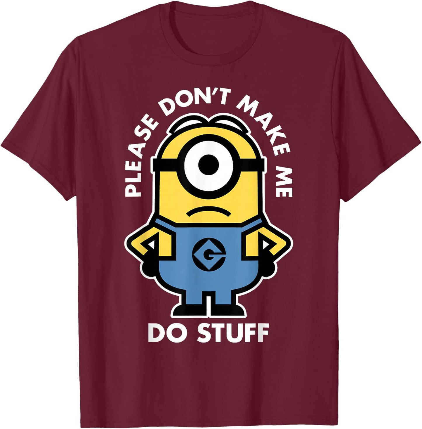 Despicable Me Minions Don't Make Me Do Stuff Portrait T-Shirt - T-Shirt | Maroon