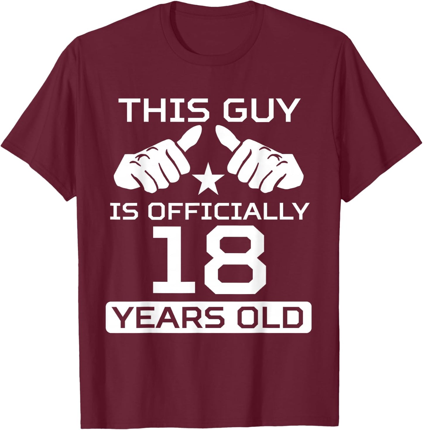 This Guy is Officially 18 Years Old 18th Birthday T-Shirt - T-Shirt | Maroon