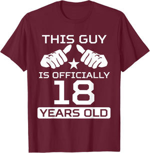 This Guy is Officially 18 Years Old 18th Birthday T-Shirt - T-Shirt | Maroon