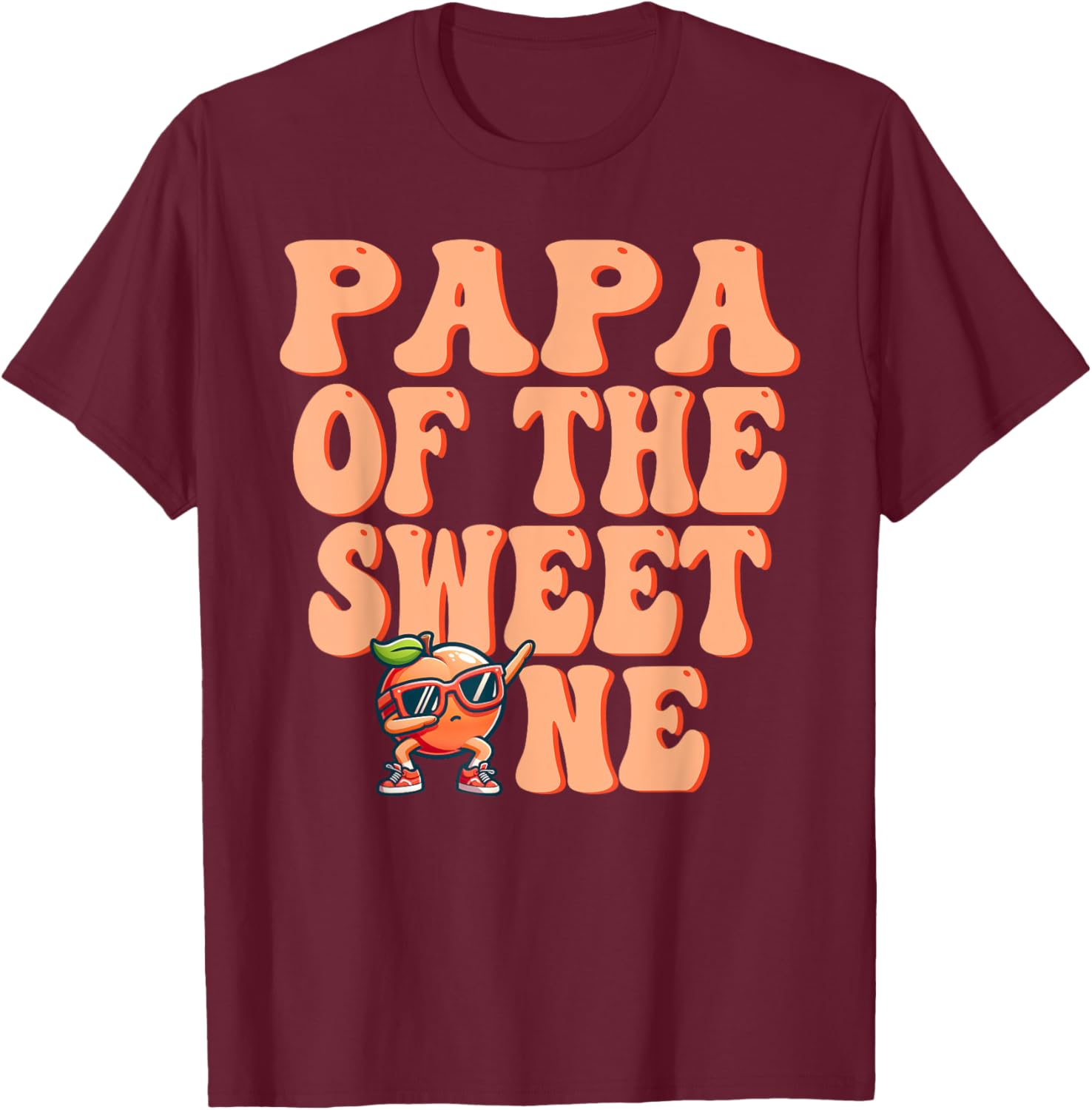 Papa of The Sweet One Peach 1st Birthday on Peach T-Shirt - T-Shirt | Maroon