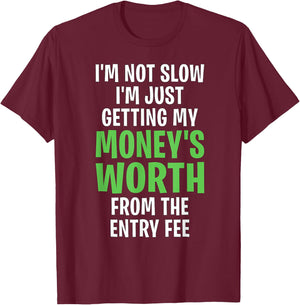 Runner Not Slow Getting My Money's Worth Funny Running T-Shirt - T-Shirt | Maroon