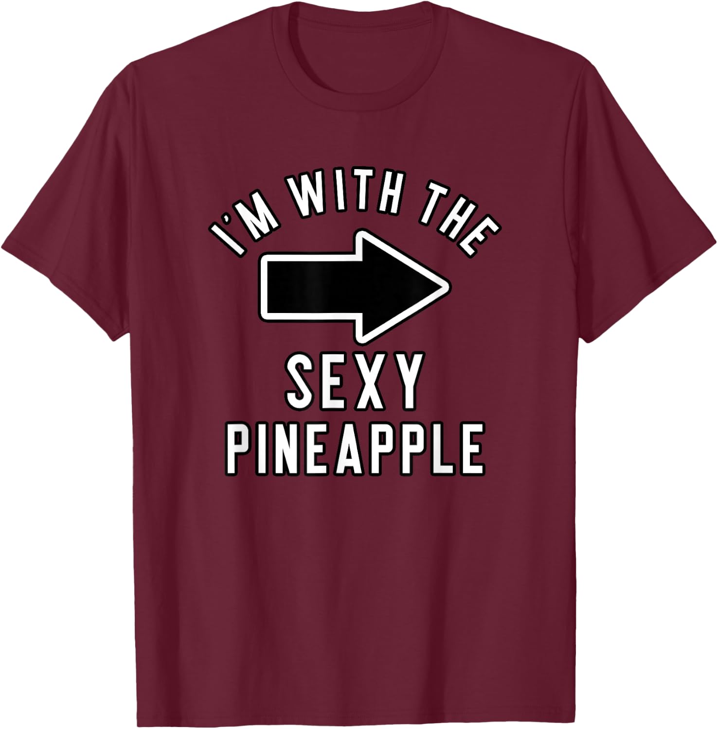Couples Halloween Costume I'm with The Sexy Pineapple T-Shirt - T-Shirt | Maroon