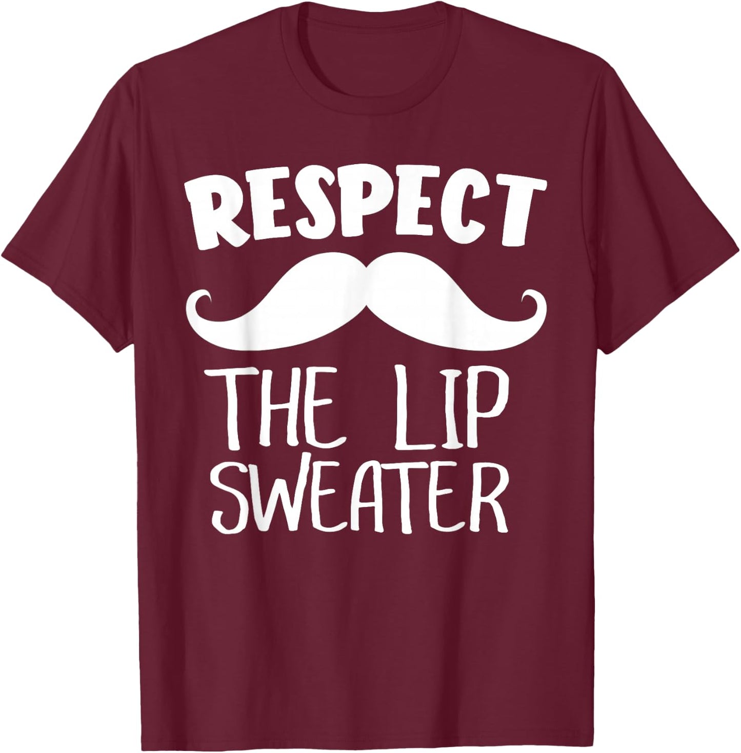 Respect The Lip Sweater Mustache T-Shirt - T-Shirt | Maroon