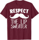 Respect The Lip Sweater Mustache T-Shirt - T-Shirt | Maroon