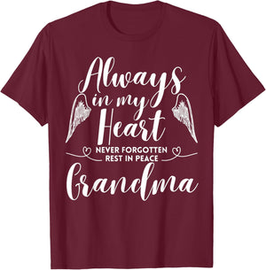 Rest In Peace Grandma Always In My Heart Never Forget Family T-Shirt - T-Shirt | Maroon