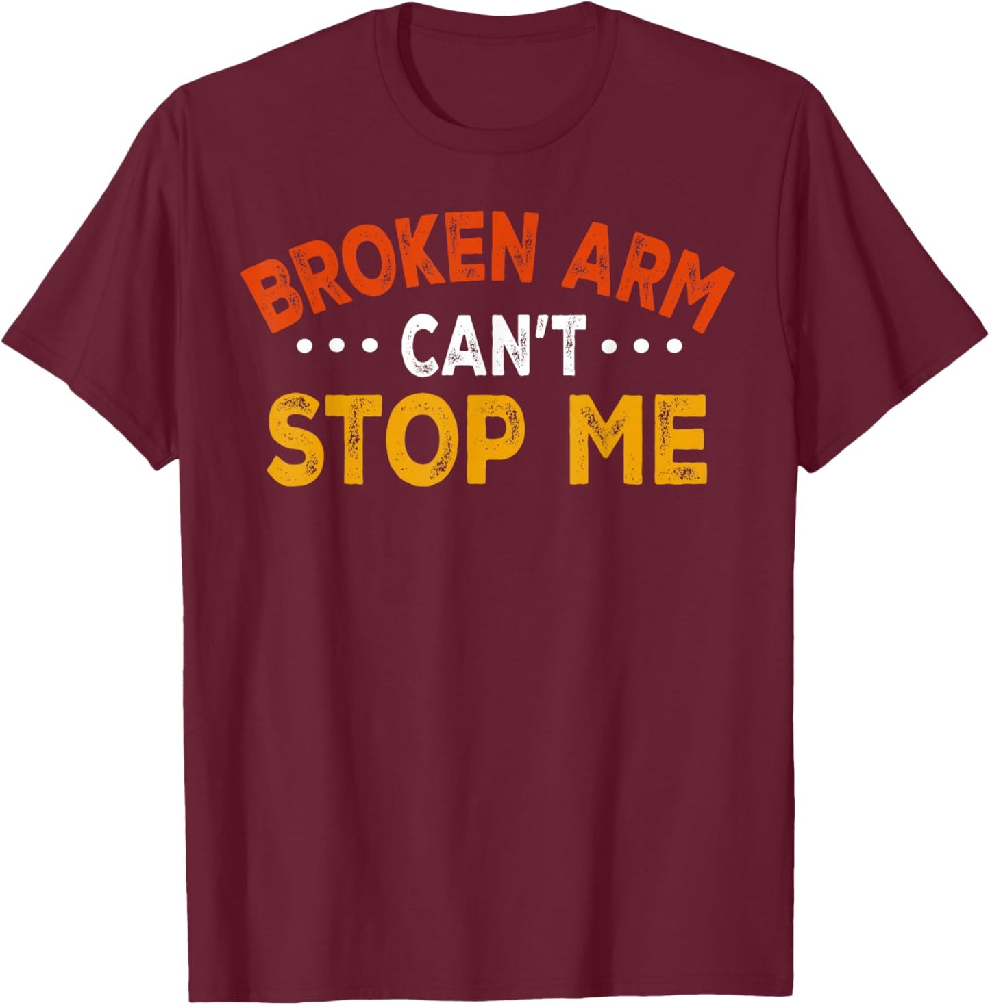 Funny Broken Arm Get Well Soon Teens Kids Post Surgery Gifts T-Shirt - T-Shirt | Maroon