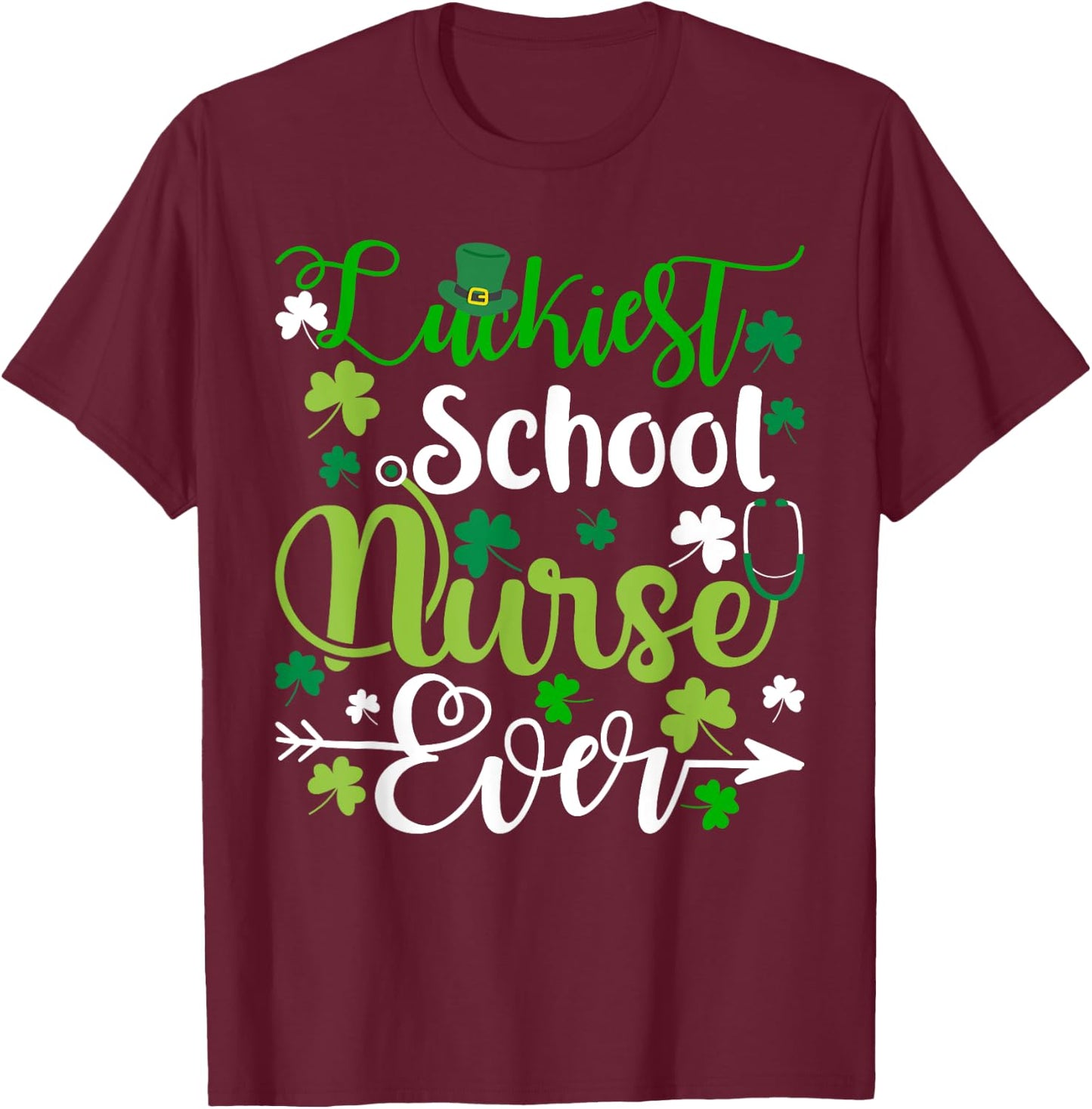 Luckiest School Nurse Ever St Patrickes Day Shamrock Gifts T-Shirt - T-Shirt | Maroon