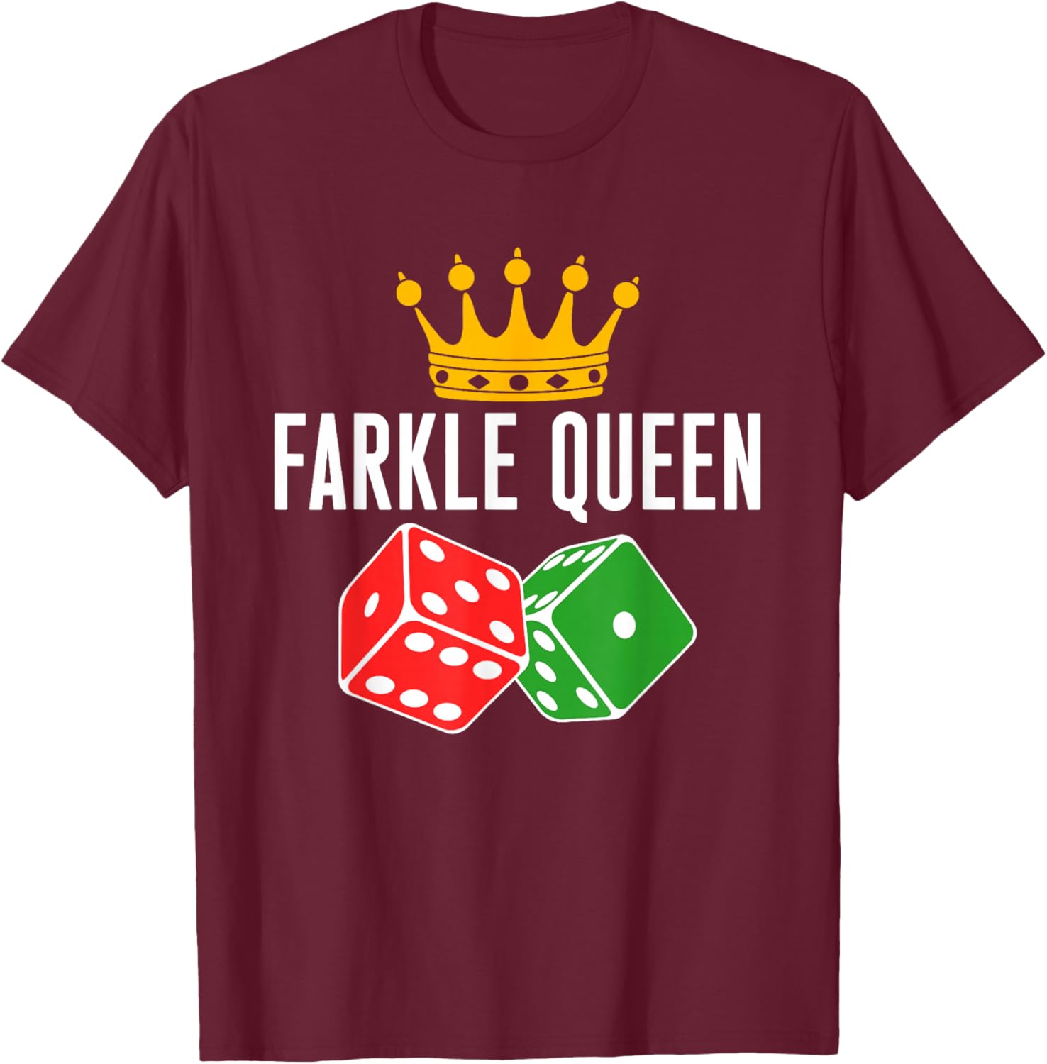 Farkle Queen Farkle Player Dice Game T-Shirt - T-Shirt | Maroon
