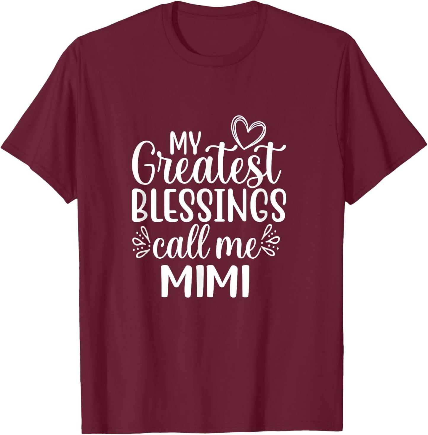 My Greatest Blessings Call Me Mimi Grandmother Grandma T-Shirt - T-Shirt | Maroon