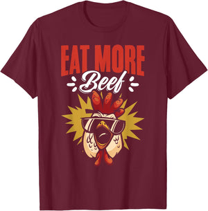 Eat More Beef Chicken Farmer Beef Funny Quote T-Shirt - T-Shirt | Maroon