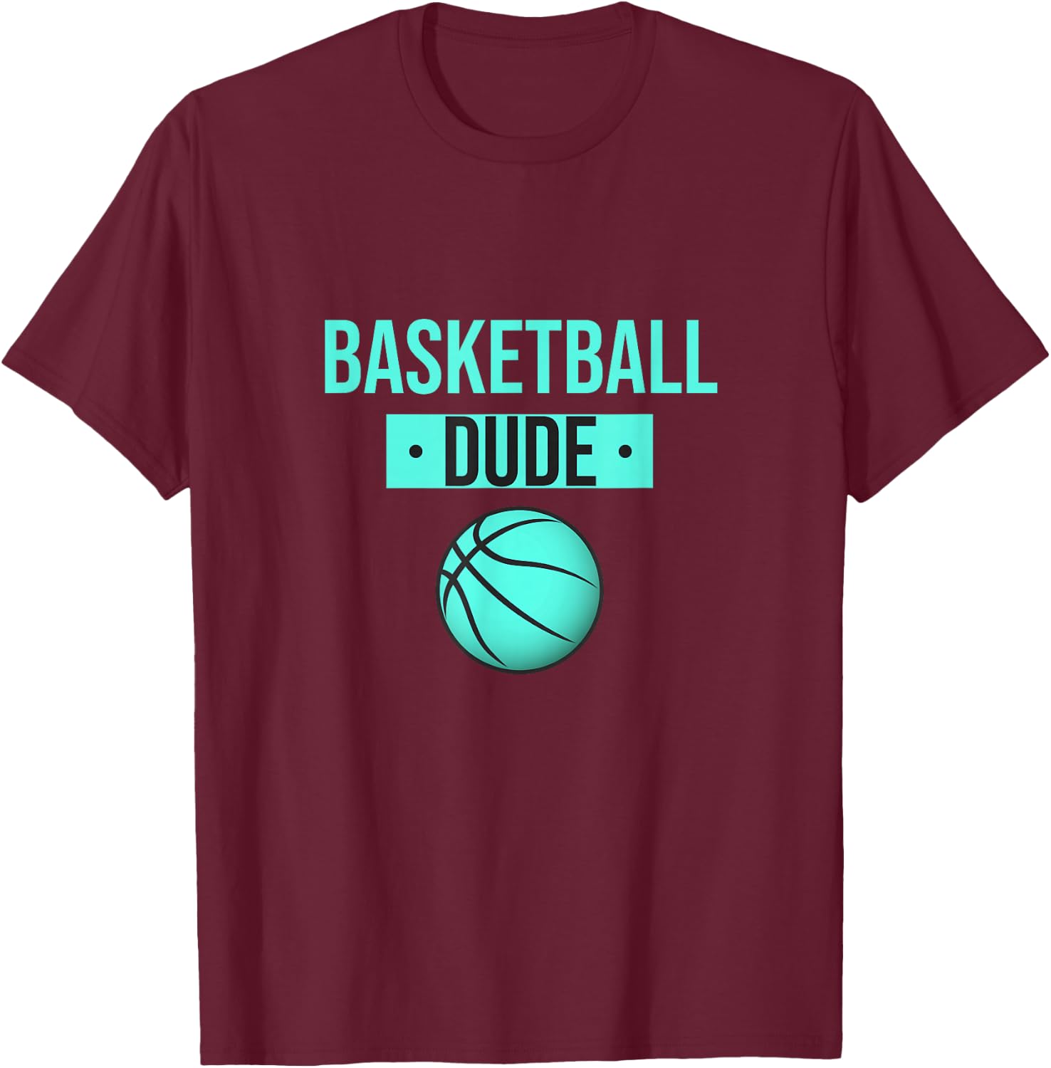 Perfect Basketball Dude Shirt Perfect Dude Merchandise Dude T-Shirt - T-Shirt | Maroon