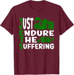 Just Endure The Suffering Green Football Motivation T-Shirt - T-Shirt | Maroon