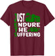 Just Endure The Suffering Green Football Motivation T-Shirt - T-Shirt | Maroon
