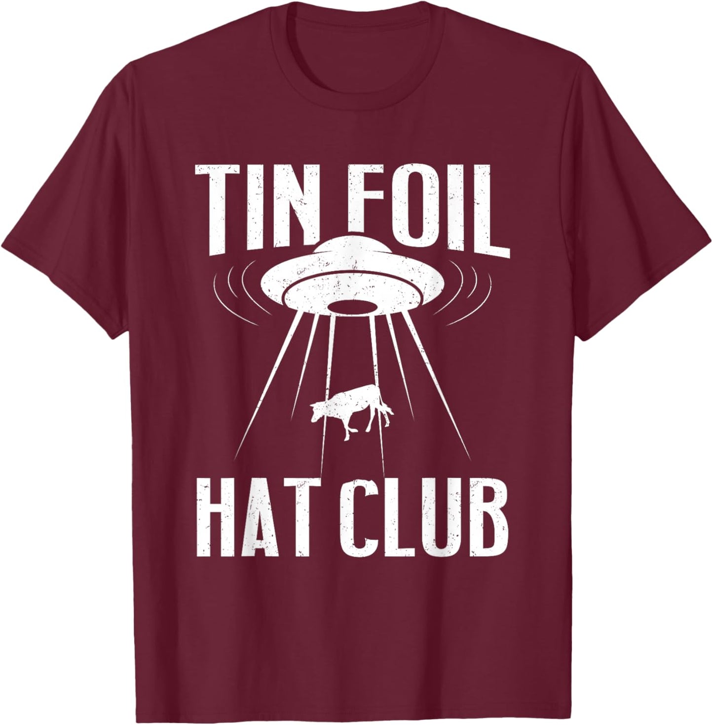 Conspiracy Theory Gifts - Tin Foil Hat Club T-Shirt - T-Shirt | Maroon