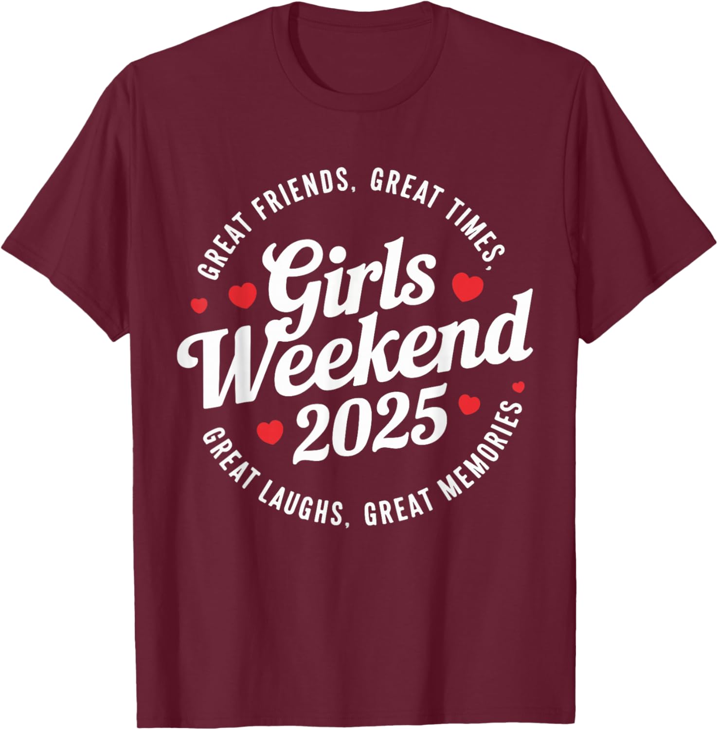 Girls Trip 2025 Weekend Vacation Matching T-Shirt - T-Shirt | Maroon