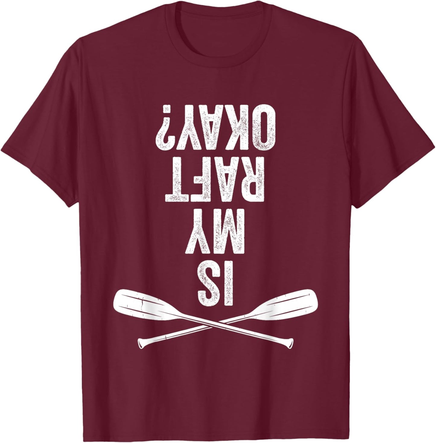 Is My Raft Okay Vintage Retro Vacation Trip Funny Gift T-Shirt - T-Shirt | Maroon