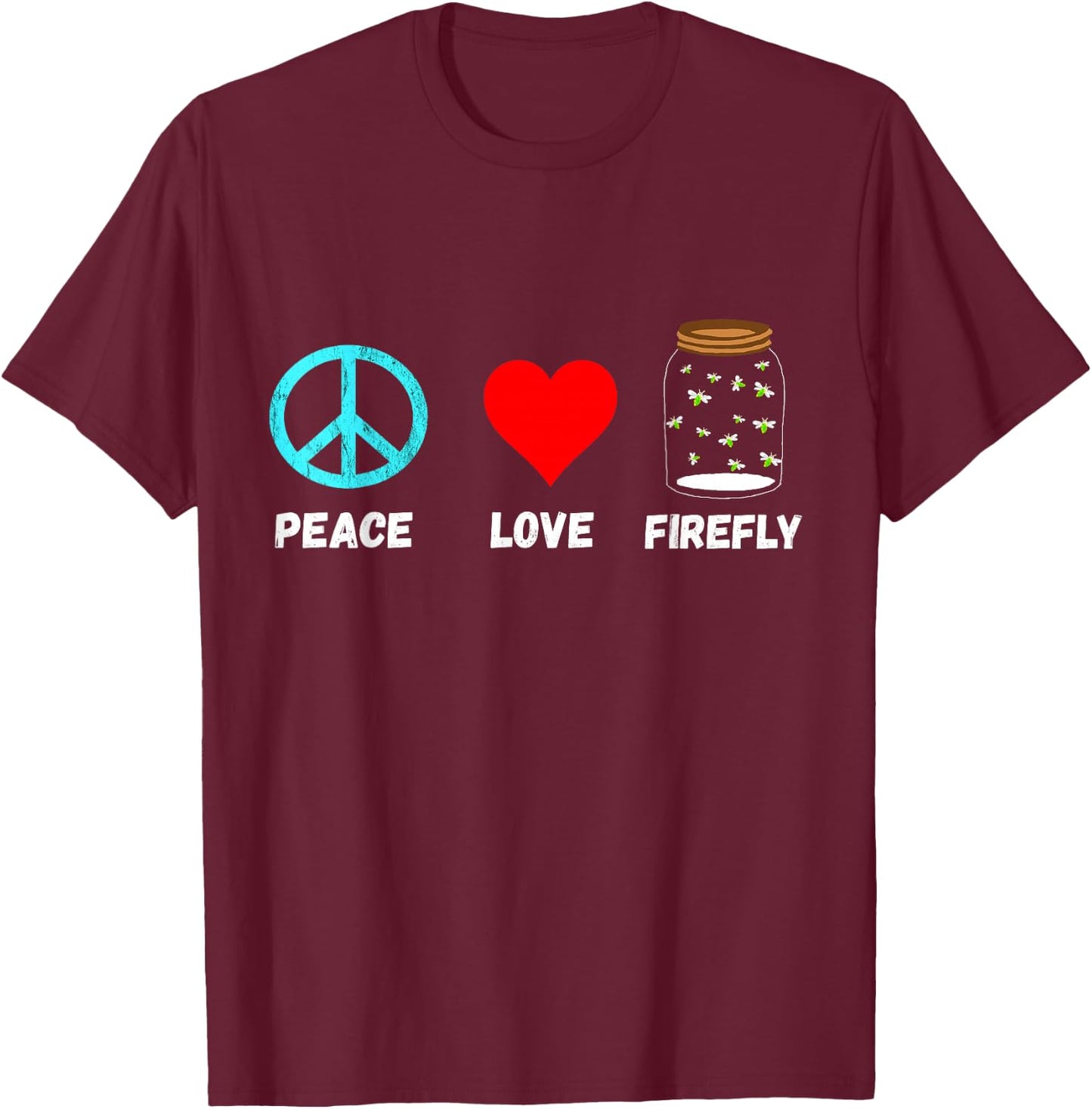 Firefly Peace Love Fireflies in A Jar Lightning Bugs T-Shirt - T-Shirt | Maroon