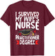 I Survived My Wife's Nurse Practitioner Degree T-Shirt - T-Shirt | Maroon