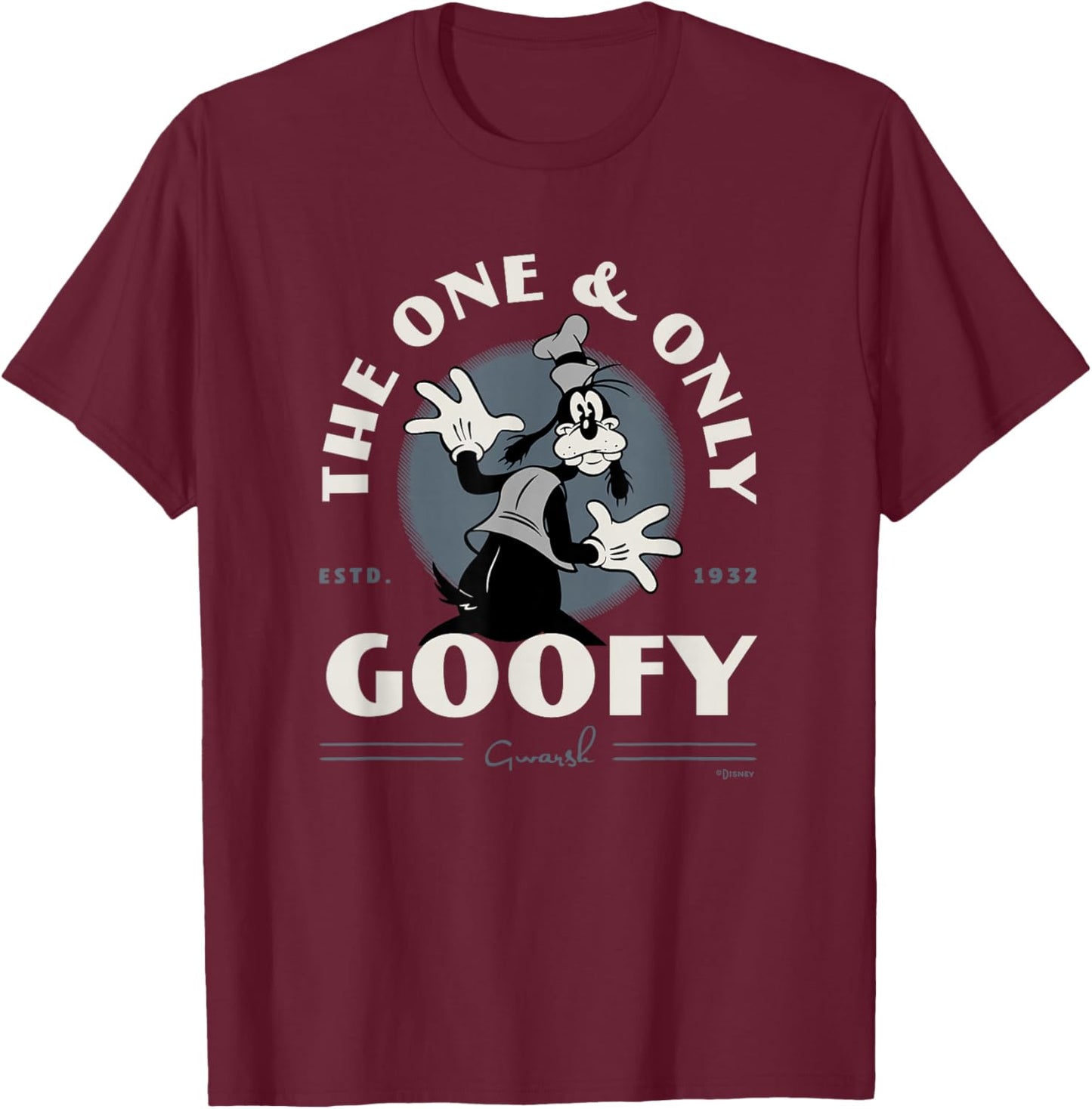 Disney 100 The One & Only Goofy Gwarsh Est 1932 Vintage D100 Small T-Shirt - T-Shirt | Maroon