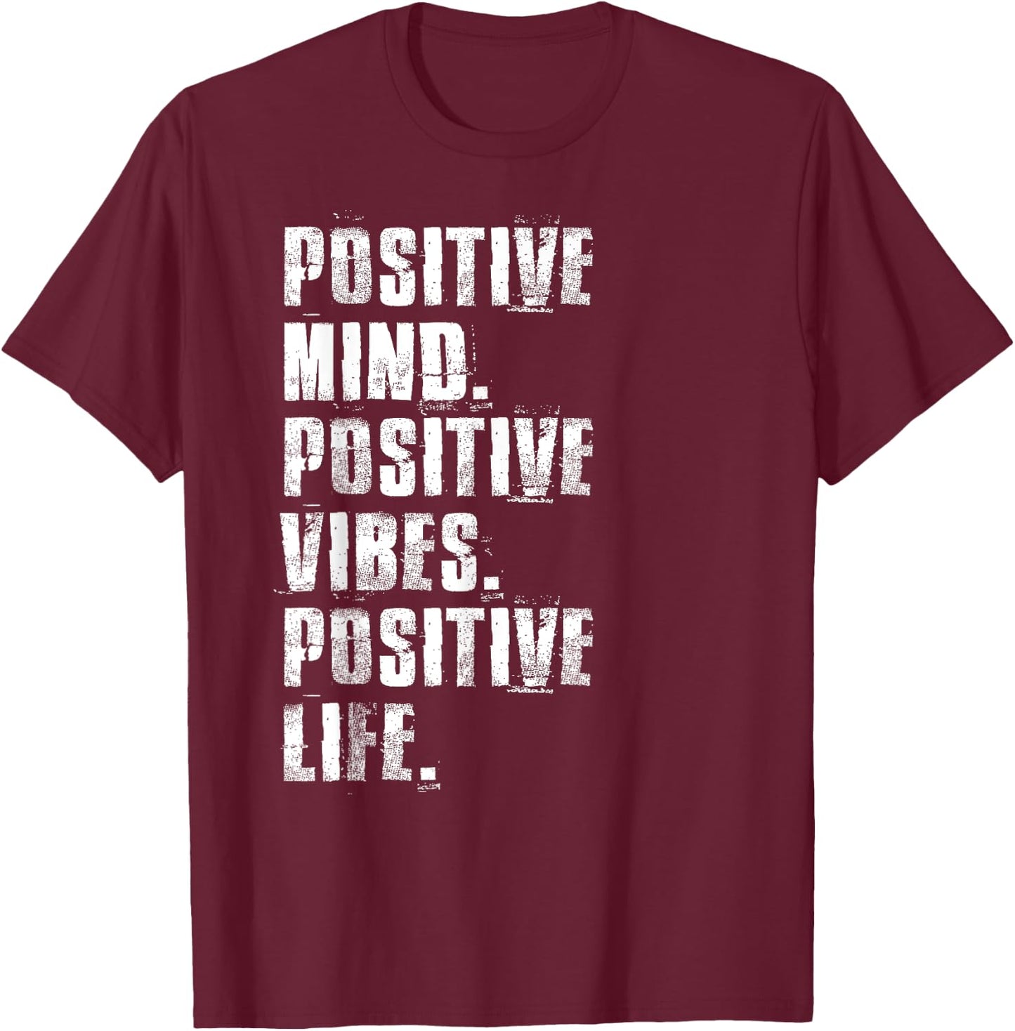 Positive Mind Positive Vibes Positive Life Motivational T-Shirt - T-Shirt | Maroon