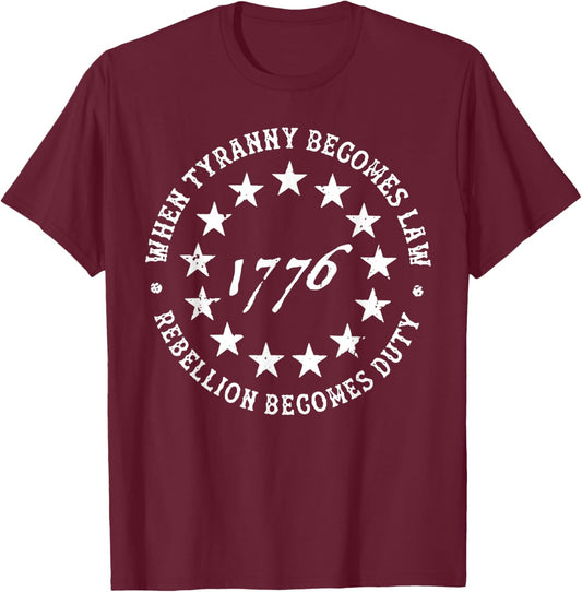 When Tyranny Becomes Law Rebellion Becomes Duty T-Shirt - T-Shirt | Maroon