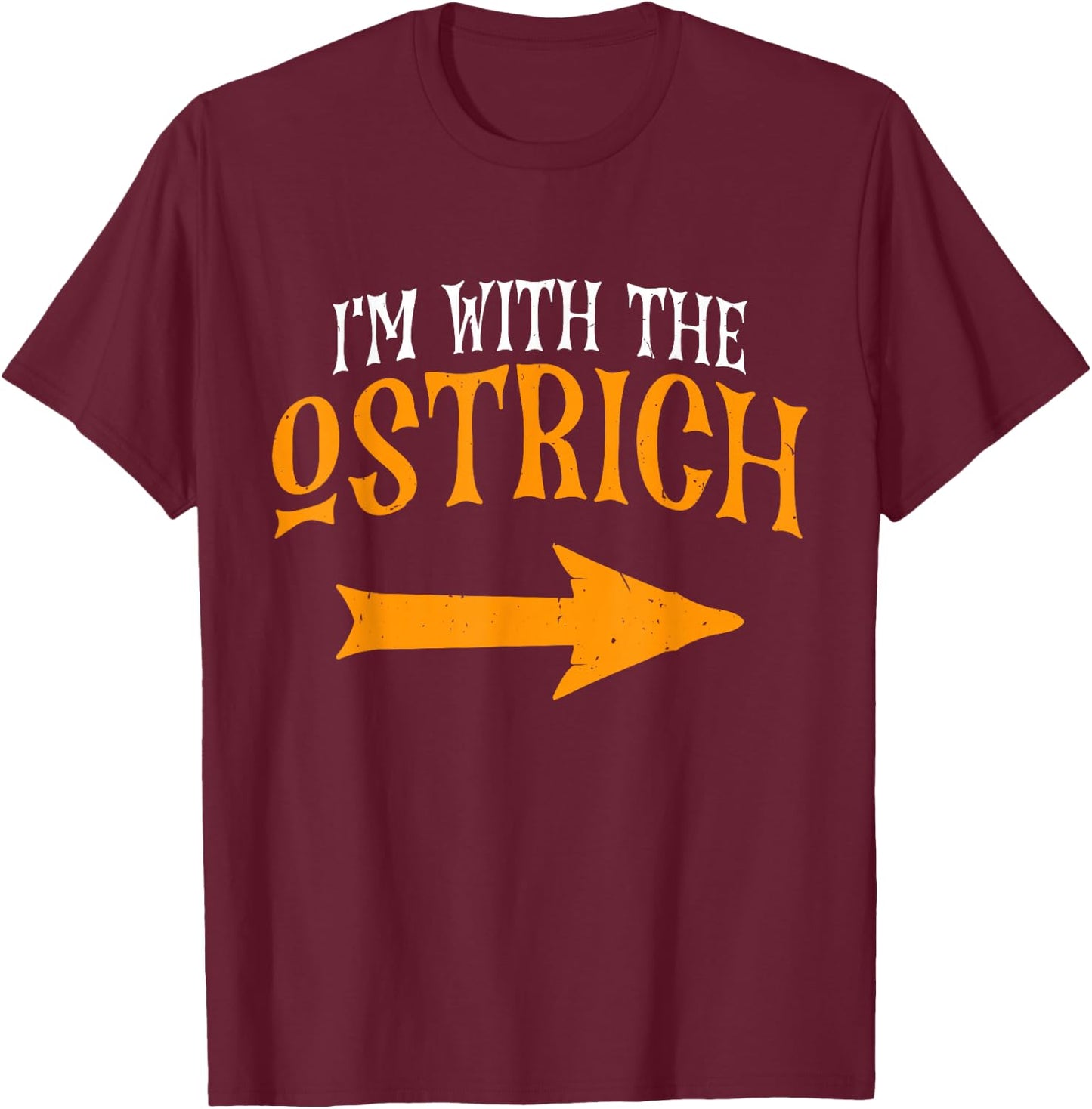 I'm With Ostrich Halloween Costume Funny Couples Ostrich T-Shirt - T-Shirt | Maroon