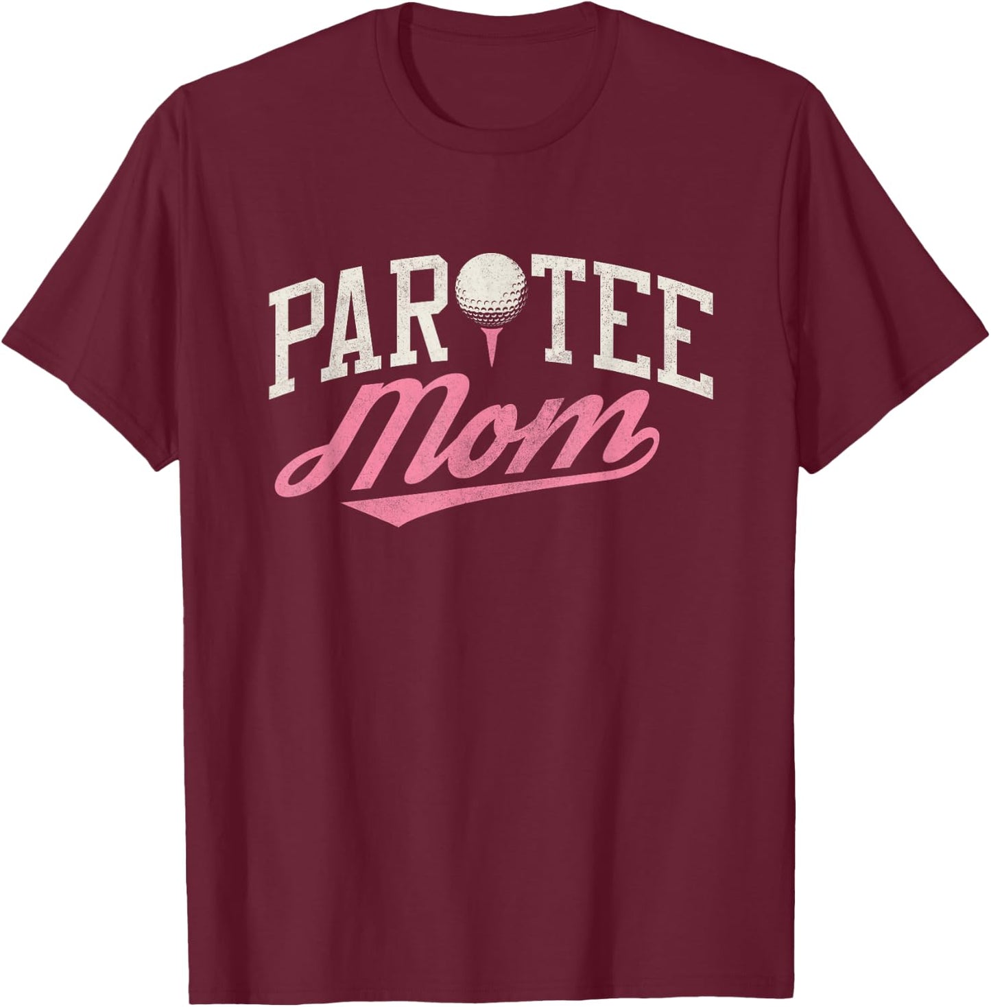 Let's Par Mom Funny Golf Shirt Pun Partee Party Team T-Shirt - T-Shirt | Maroon