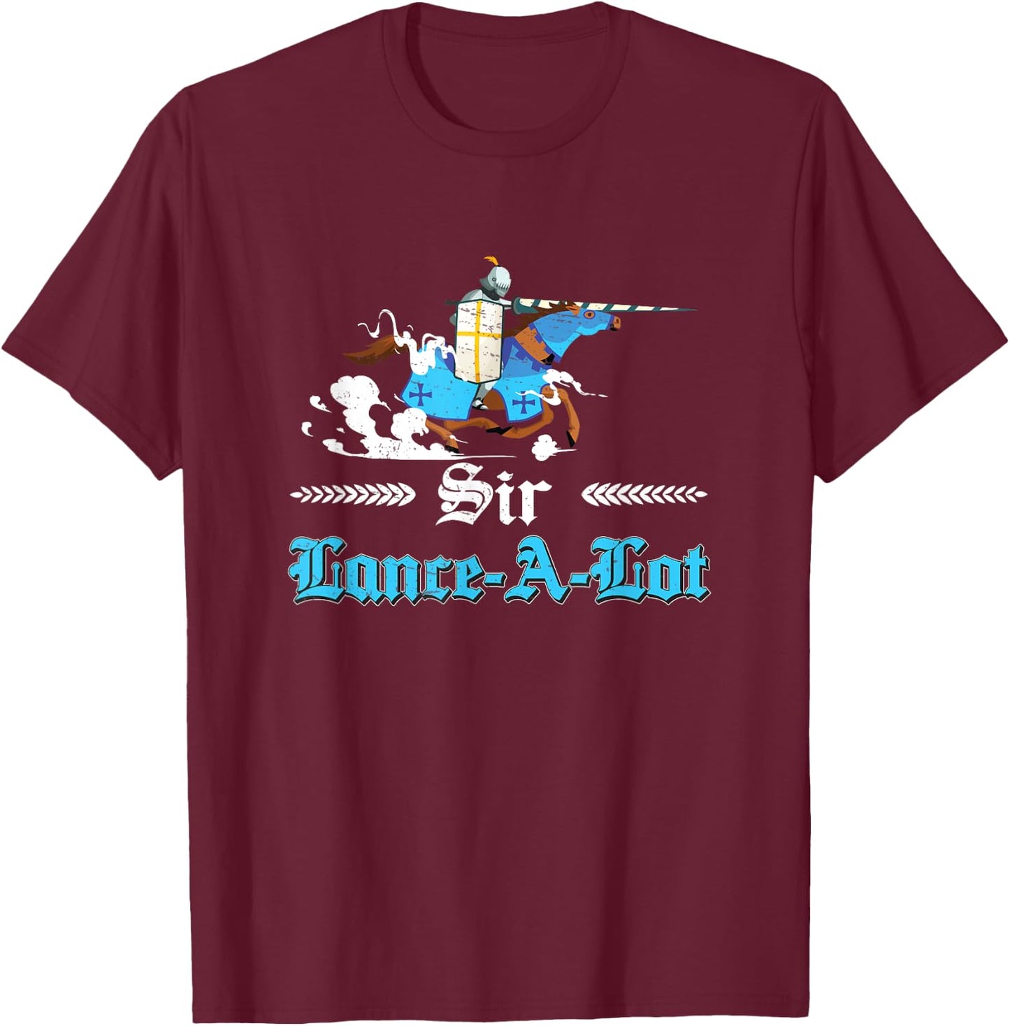 Sir Lance-A-Lot Funny Jousting Lance Buhurt T-Shirt - T-Shirt | Maroon