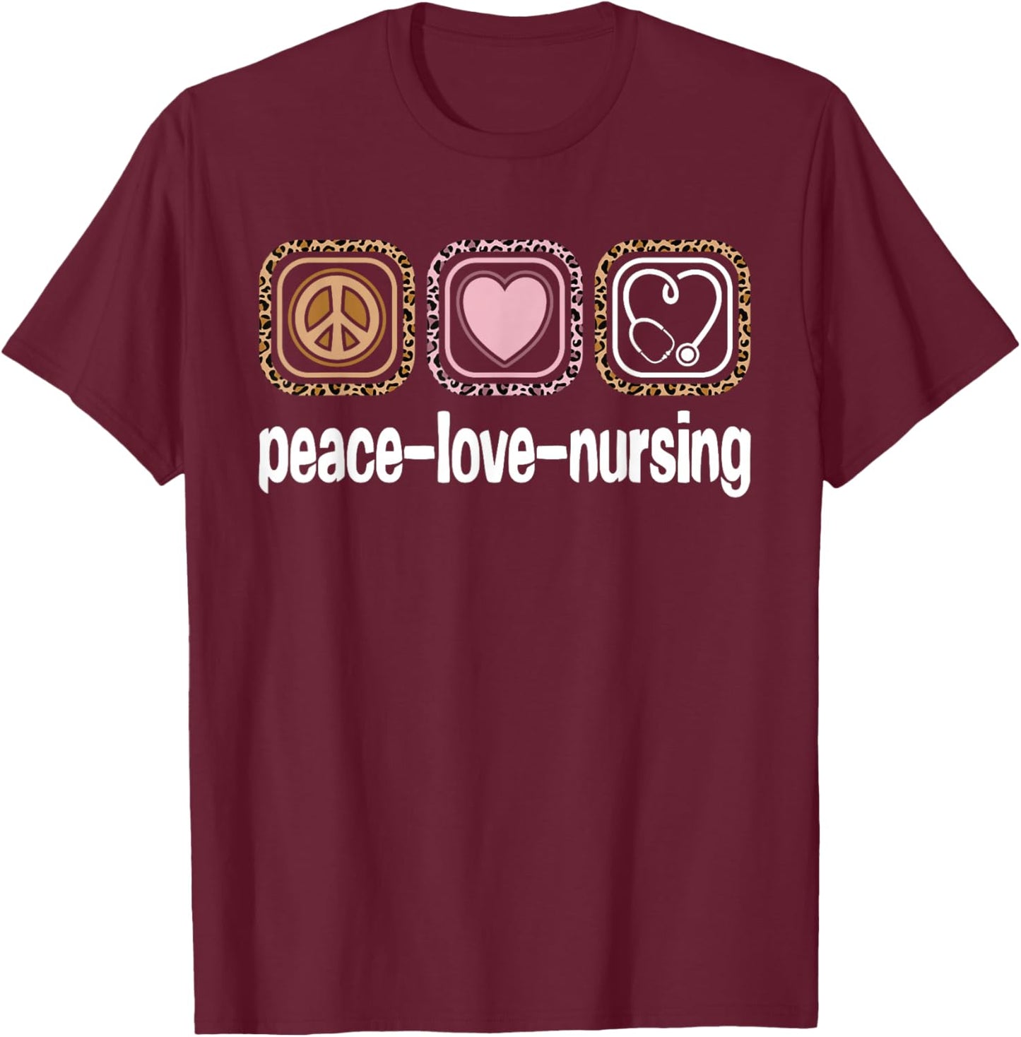 Peace Love Nursing Leopard Print Girls Women Cute Nurse T-Shirt - T-Shirt | Maroon