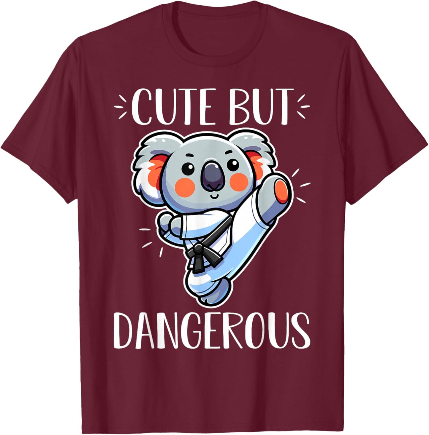 Cute but Dangerous Karate Taekwondo Koala Karate Girl T-Shirt - T-Shirt | Maroon