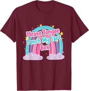 Please Tongue Punch My Fart Box Adult Humour Inappropriate T-Shirt - T-Shirt | Maroon