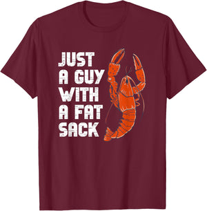 Just A Guy With A Fat Sack Cajun Crawfish Boil Men Women T-Shirt - T-Shirt | Maroon