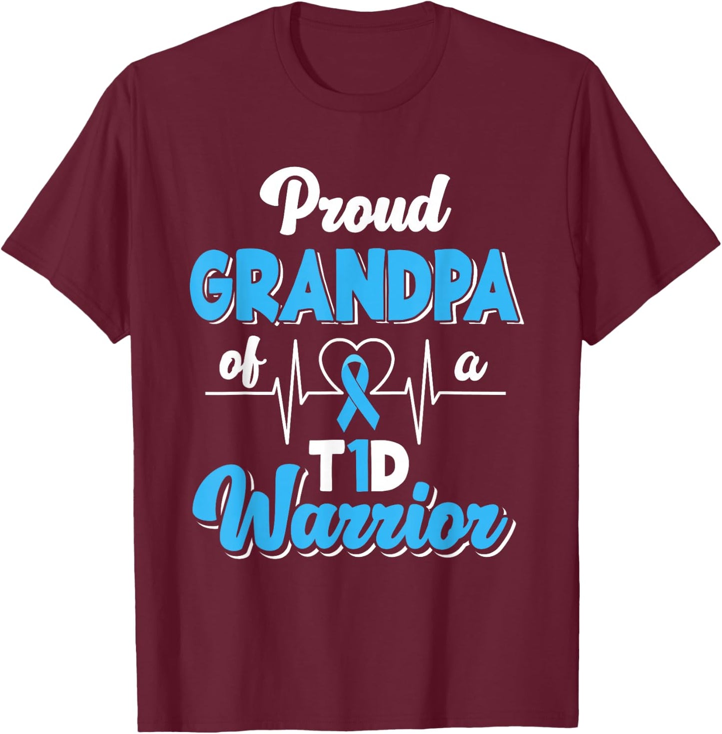 Proud Grandpa Of A T1D Warrior Diabetic Diabetes Awareness T-Shirt - T-Shirt | Maroon