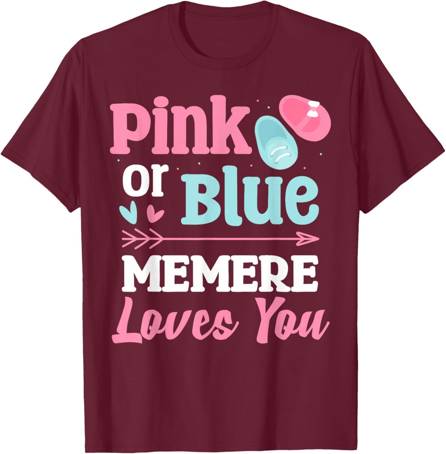 Pink or Blue MEMERE Loves You Gender Reveal Pregnancy 2026 T-Shirt - T-Shirt | Maroon