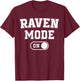 Raven Mode On Costume Funny Clever Corvid Gift Animal Lover T-Shirt - T-Shirt | Maroon