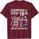 Stepping Into My 18th Birthday With Gods Grace And Mercy T-Shirt - T-Shirt | Maroon