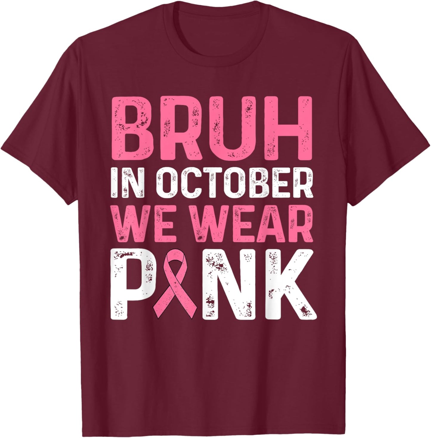 Breast Cancer Shirts for Kids Boys Bruh In October Wear Pink T-Shirt - T-Shirt | Maroon