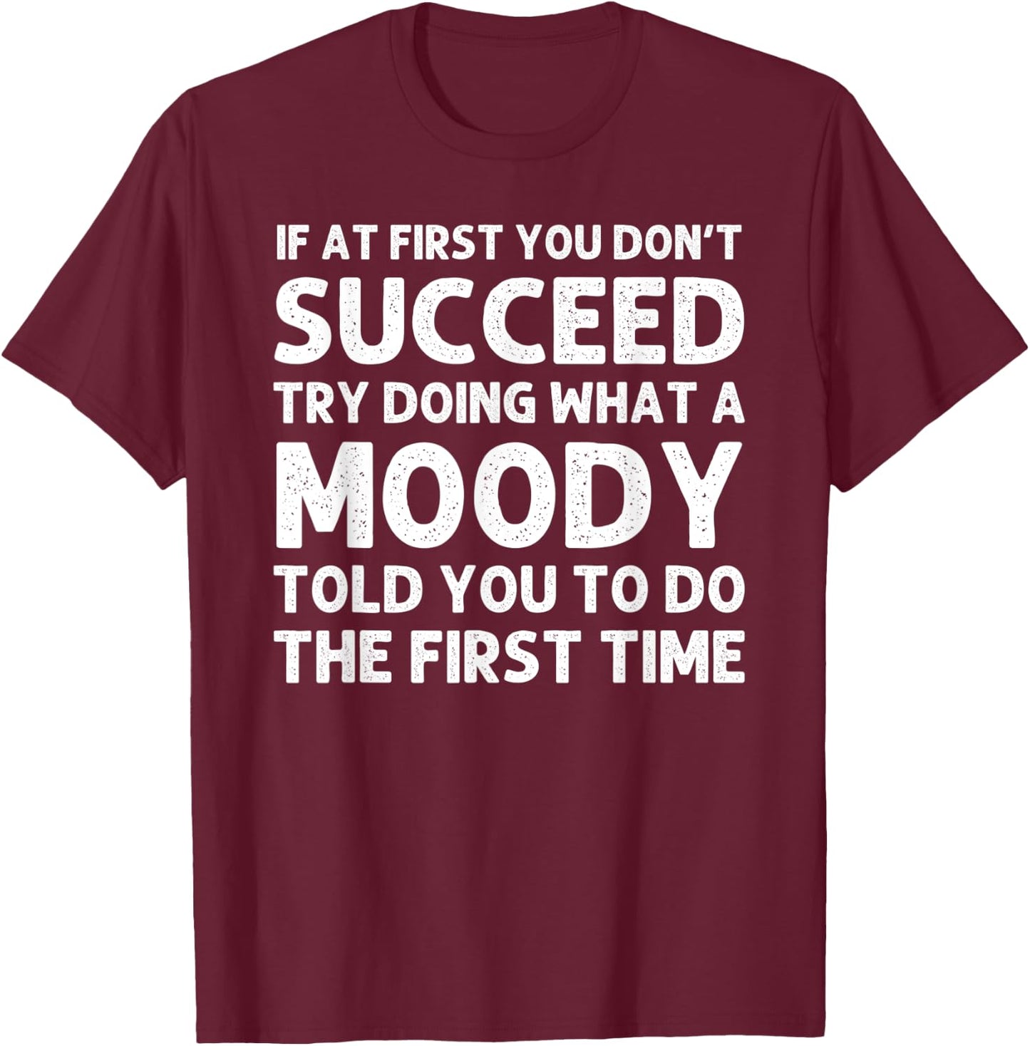 MOODY Funny Surname Family Tree Birthday Reunion Idea T-Shirt - T-Shirt | Maroon
