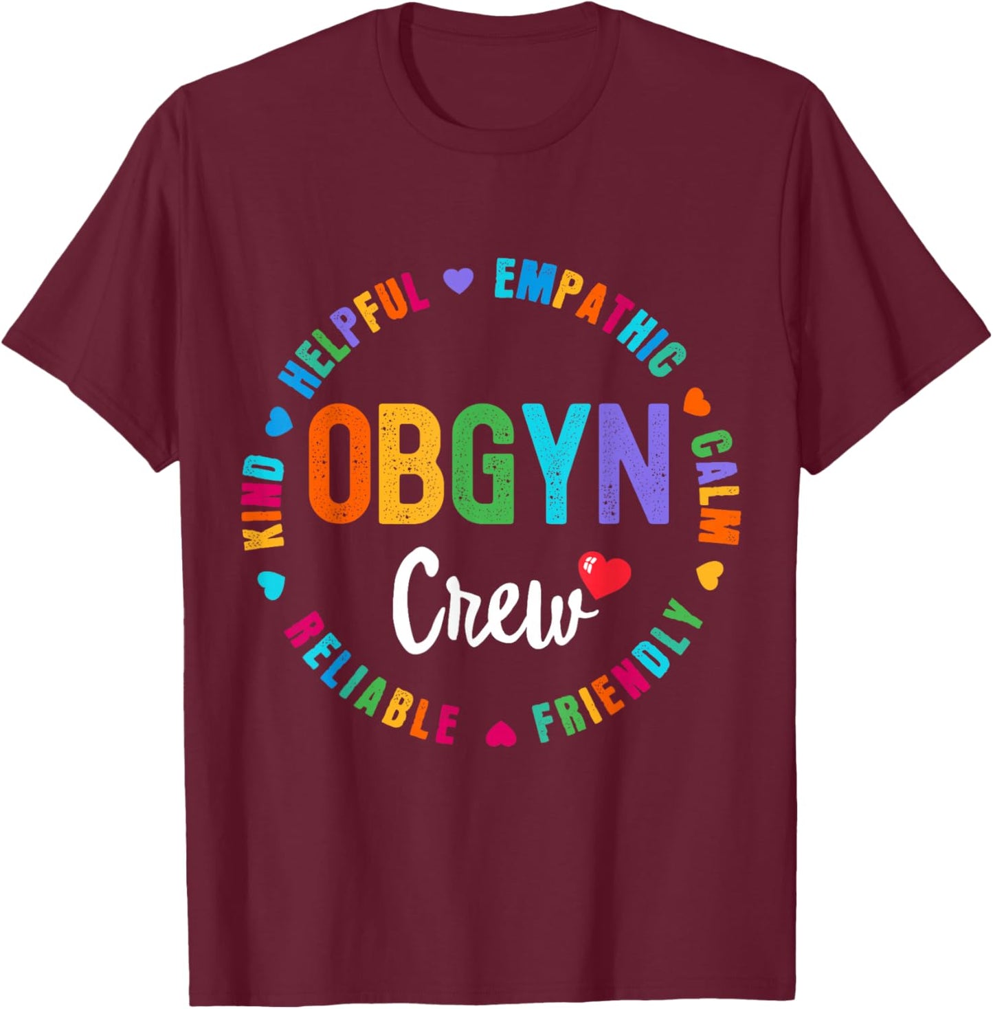 OB GYN Crew Labor & Delivery - L&D Nurse Appreciation Week T-Shirt - T-Shirt | Maroon