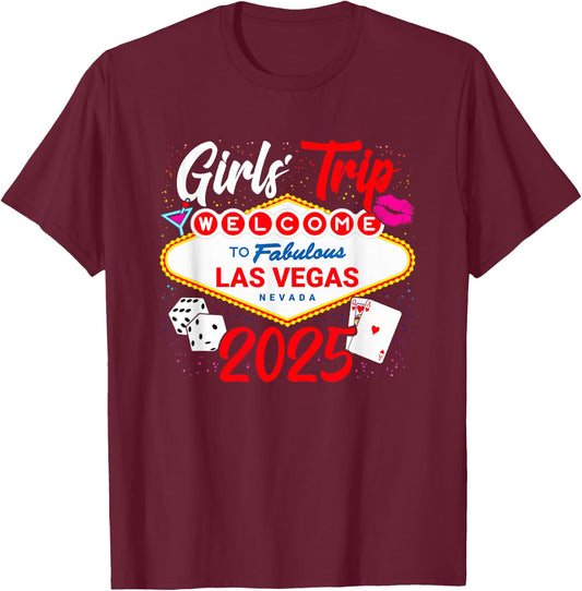 Girls Trip 2025 - Party in Las Vegas - Vegas Girls Trip 2025 T-Shirt - T-Shirt | Maroon