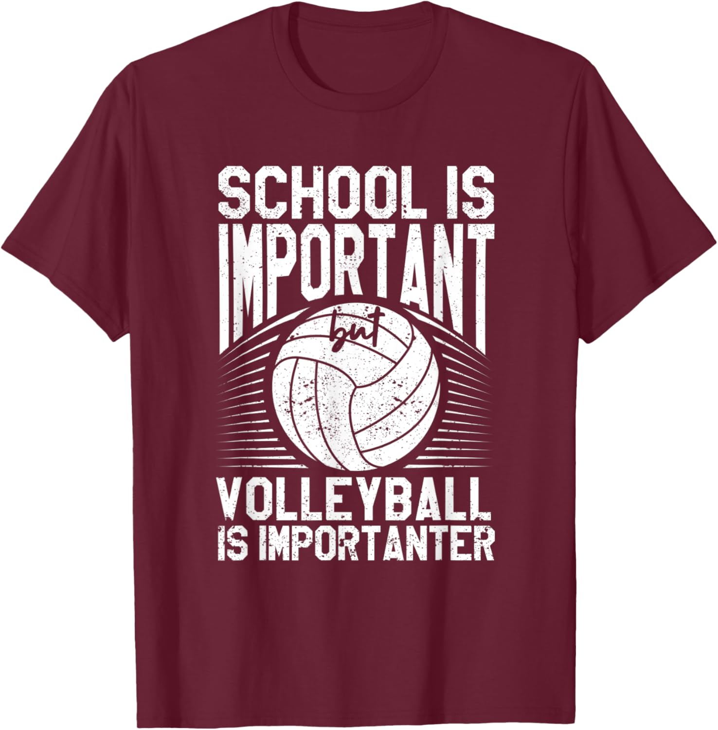 School Is Important But Volleyball Is Importanter T-Shirt - T-Shirt | Maroon