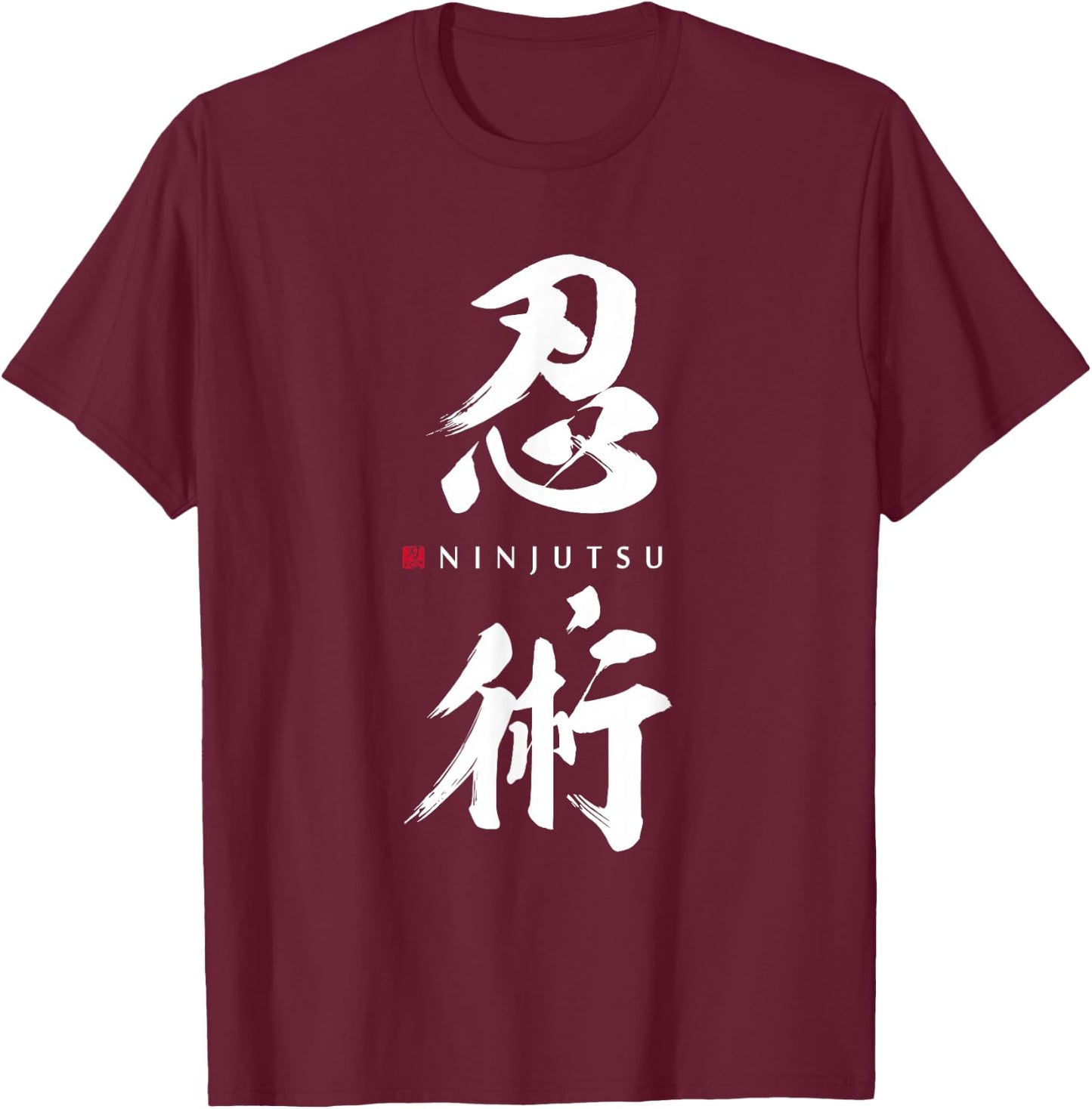 Ninjutsu Kanji - Japanese Traditional Martial Art of Ninja T-Shirt - T-Shirt | Maroon