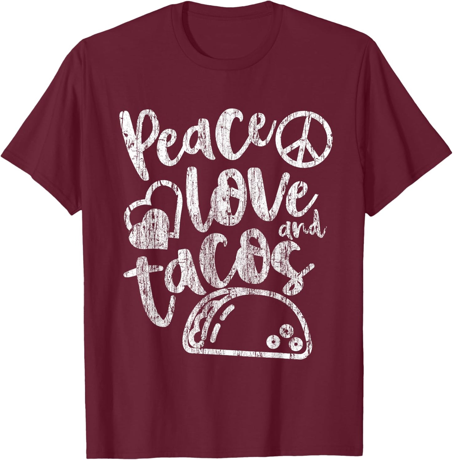 Peace Love Tacos Funny Food Cinco De Mayo Christmas Gift T-Shirt - T-Shirt | Maroon