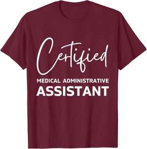 Certified medical administrative assistant T-Shirt - T-Shirt | Maroon