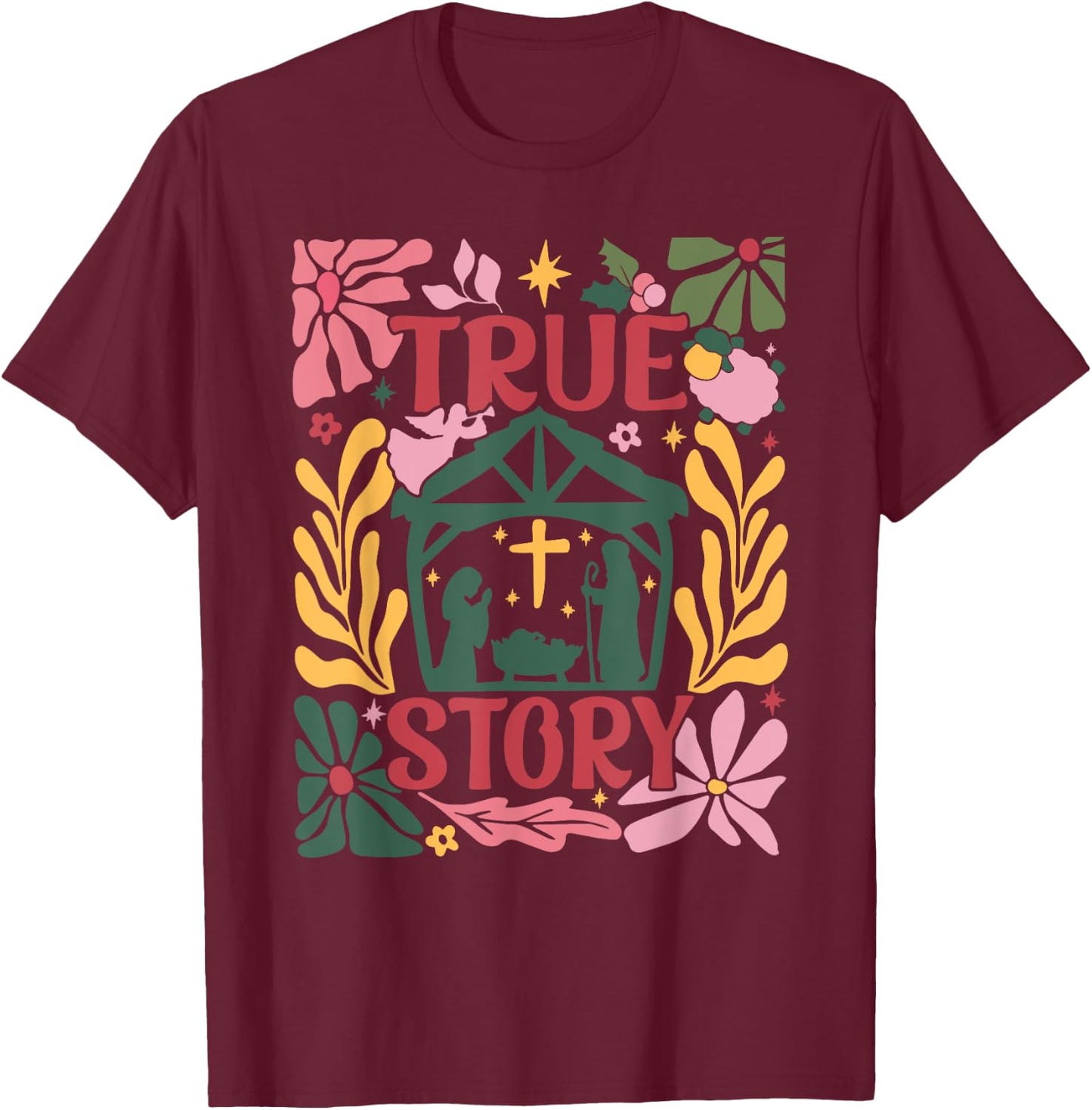 True Story Jesus Christmas Nativity Scene Boho Flower T-Shirt - T-Shirt | Maroon