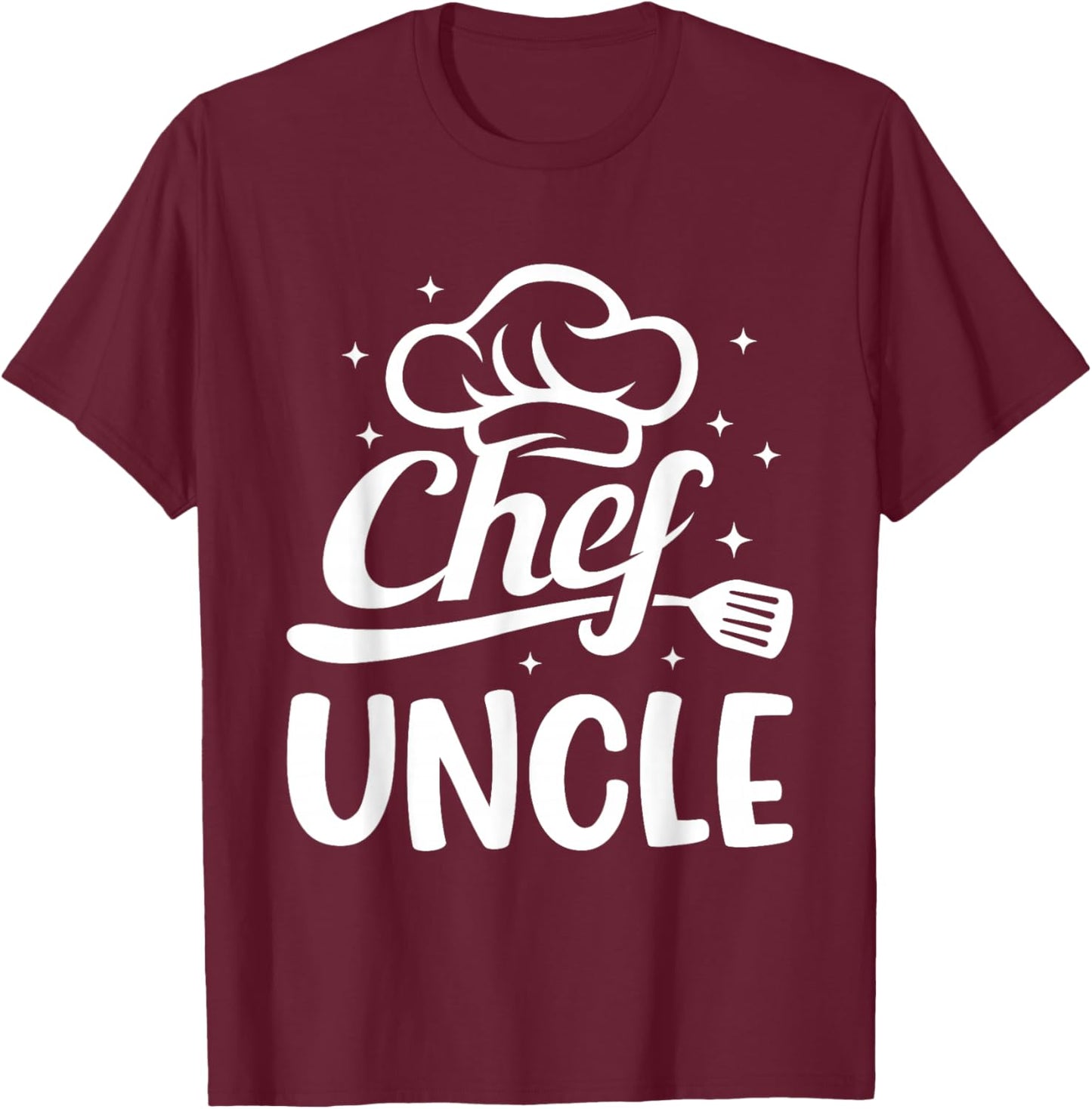 Chef Uncle Culinary Uncle Restaurant Family Chef Uncle Cooks T-Shirt - T-Shirt | Maroon