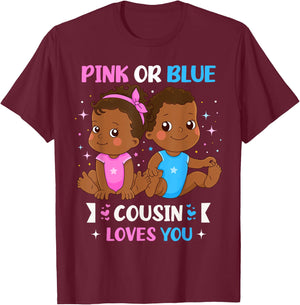 Pink or Blue Cousin Loves You Black Baby Gender Reveal Party T-Shirt - T-Shirt | Maroon